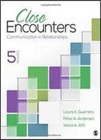 Close Encounters: Communication In Relationships