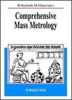 Comprehensive Mass Metrology