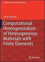 Computational Homogenization Of Heterogeneous Materials With Finite Elements