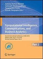 Computational Intelligence, Communications, And Business Analytics: Second International Conference, Cicba 2018, Kalyani, India, July 2728, 2018, Revised Selected Papers