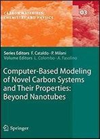 Computer-Based Modeling Of Novel Carbon Systems And Their Properties: Beyond Nanotubes