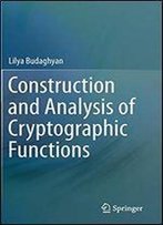 Construction And Analysis Of Cryptographic Functions