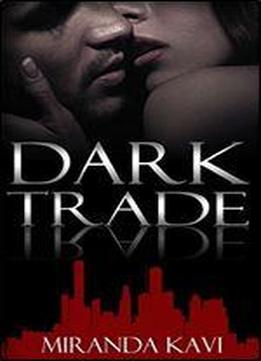 Dark Trade (the Gunrunner Series) (volume 1)