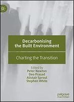 Decarbonising The Built Environment: Charting The Transition
