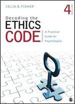 Decoding The Ethics Code: A Practical Guide For Psychologists