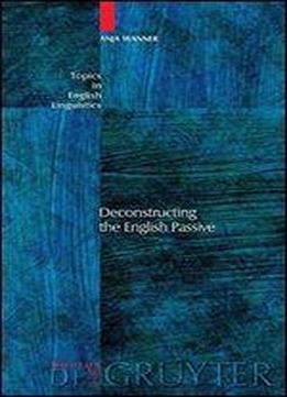 Deconstructing The English Passive