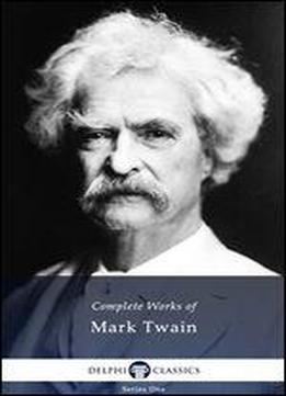 Delphi Complete Works Of Mark Twain (illustrated)