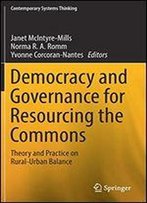 Democracy And Governance For Resourcing The Commons: Theory And Practice On Rural-Urban Balance
