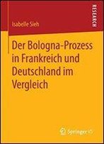 Der Bologna-Prozess In Frankreich Und Deutschland Im Vergleich
