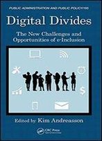 Digital Divides: The New Challenges And Opportunities Of E-Inclusion