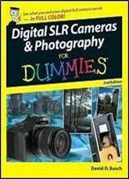 Digital Slr Cameras & Photography For Dummies, 2nd Edition