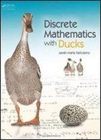 Discrete Mathematics With Ducks