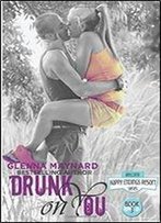 Drunk On You (Happy Endings Resort) (Volume 3)