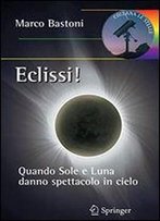 Eclissi!: Quando Sole E Luna Danno Spettacolo In Cielo