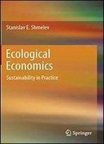 Ecological Economics: Sustainability In Practice