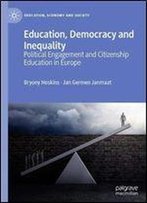 Education, Democracy And Inequality: Political Engagement And Citizenship Education In Europe