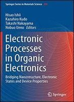 Electronic Processes In Organic Electronics: Bridging Nanostructure, Electronic States And Device Properties