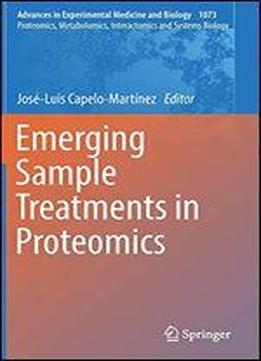 Emerging Sample Treatments In Proteomics (advances In Experimental Medicine And Biology)