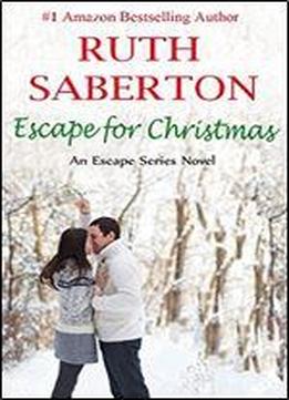Escape For Christmas (the Escape Series Book 2)