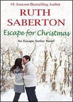 Escape For Christmas (The Escape Series Book 2)