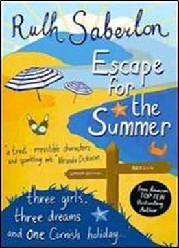 Escape For The Summer (the Escape Series Book 1)