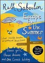 Escape For The Summer (The Escape Series Book 1)