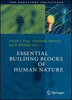 Essential Building Blocks Of Human Nature (The Frontiers Collection)