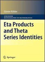 Eta Products And Theta Series Identities (Springer Monographs In Mathematics)