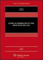 Ethical Problems In The Practice Of Law