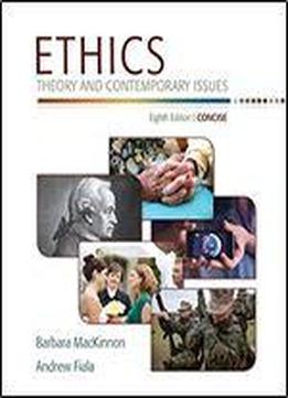 Ethics: Theory And Contemporary Issues, Concise Edition