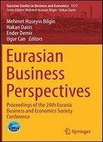 Eurasian Business Perspectives: Proceedings Of The 24th Eurasia Business And Economics Society Conference