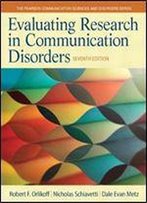 Evaluating Research In Communication Disorders