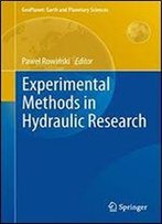 Experimental Methods In Hydraulic Research (Geoplanet: Earth And Planetary Sciences)
