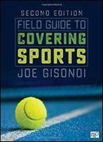 Field Guide To Covering Sports Second Edition