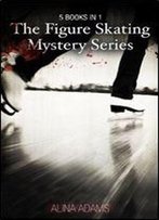 Figure Skating Mystery Series (5 Books In 1)