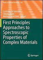 First Principles Approaches To Spectroscopic Properties Of Complex Materials (Topics In Current Chemistry)