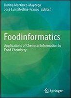 Foodinformatics: Applications Of Chemical Information To Food Chemistry