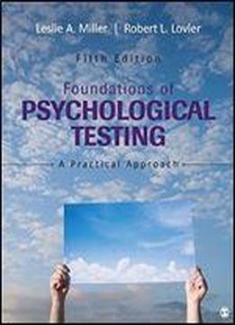 Foundations Of Psychological Testing: A Practical Approach