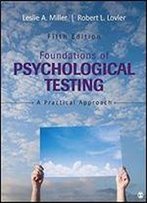 Foundations Of Psychological Testing: A Practical Approach