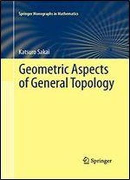 Geometric Aspects Of General Topology