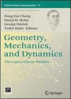 Geometry, Mechanics, And Dynamics: The Legacy Of Jerry Marsden