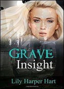 Grave Insight (a Maddie Graves Mystery) (volume 2)