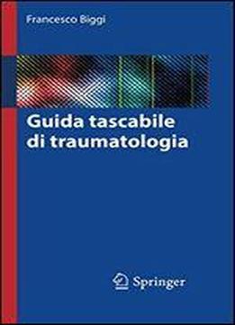 Guida Tascabile Di Traumatologia (italian Edition)
