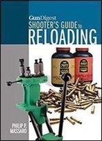 Gun Digest Shooter's Guide To Reloading