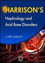 Harrison's Nephrology And Acid-Base Disorders