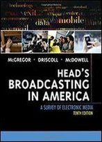 Head's Broadcasting In America: A Survey Of Electronic Media
