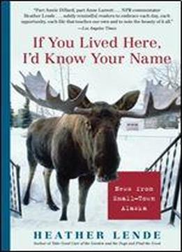 If You Lived Here, I'd Know Your Name: News From Small-town Alaska