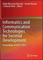 Informatics And Communication Technologies For Societal Development: Proceedings Of Icicts 2014