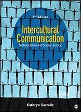 Intercultural Communication: Globalization And Social Justice