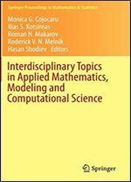 Interdisciplinary Topics In Applied Mathematics, Modeling And Computational Science
